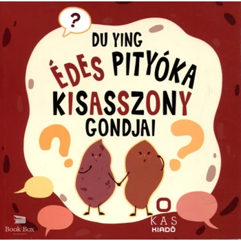 Édes pityóka kisasszony gondjai