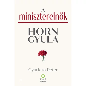 A miniszterelnök- Horn Gyula