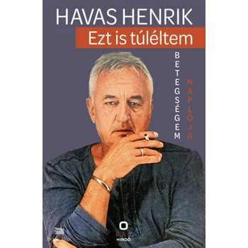 Ezt is túléltem- Betegségem naplója