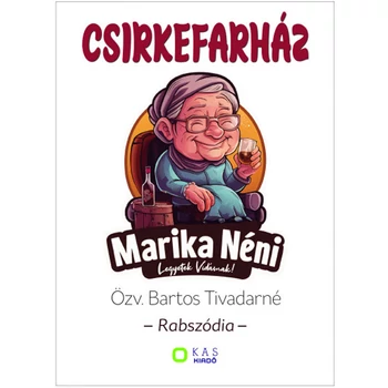 Csirkefarház- Rabszódia