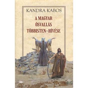 A magyar ősvallás többisten-hívése