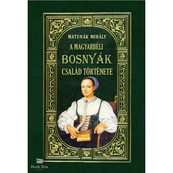 A magyarbéli Bosnyák-család története