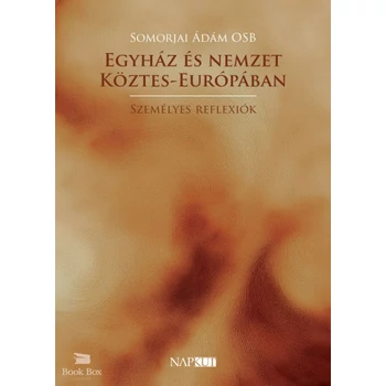 Egyház és nemzet Köztes-Európában- Személyes reflexiók