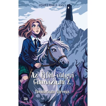 Az Éjfél-völgyi Gimnázium 2.- Tenebrium tornya