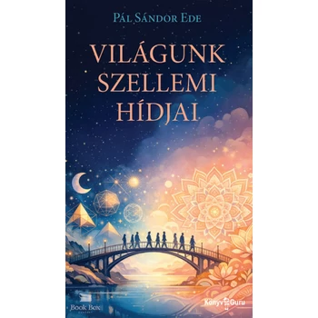 Világunk szellemi hídjai