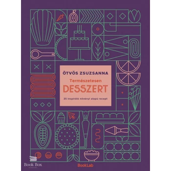 Természetesen desszert- 35 inspiráló növényi alapú recept