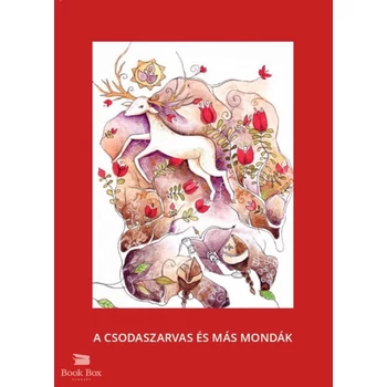 A csodaszarvas és más mondák