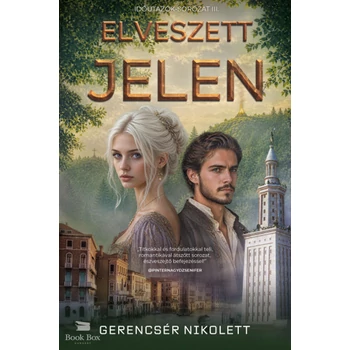 Elveszett jelen - Időutazók sorozat III. kötet