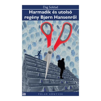 Harmadik és utolsó regény Bjorn Hansenről- Polar Könyvek