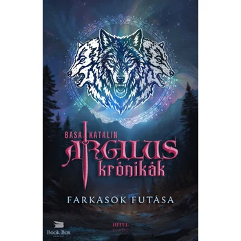 Argilus krónikák 2. - Farkasok futása- (Különleges kiadás)