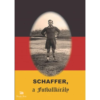 Schaffer, a futballkirály