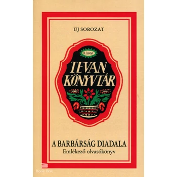 A barbárság diadala- Emlékező olvasókönyv