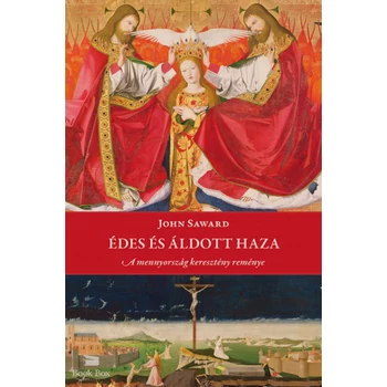 Édes és áldott haza- A mennyország keresztény reménye
