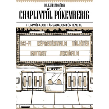 Chaplintől Pókemberig - Filmműfajok társadalomtörténete