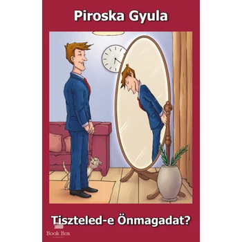 Tiszteled - e Önmagadat?