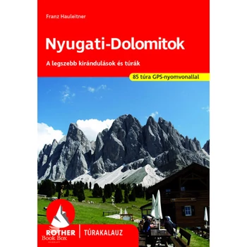 Nyugati-Dolomitok - A legszebb kirándulások és túrák