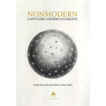 Nonmodern- A kívüliség szférikus elmélete