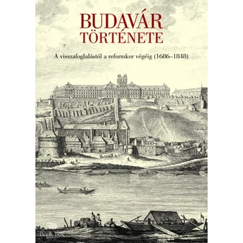 Budavár története - A visszafoglalástól a reformkor végéig (1686-1848)