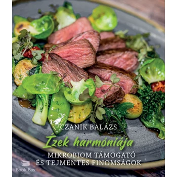 Ízek Harmóniája- Mikrobiom támogató és tejmentes finomságok