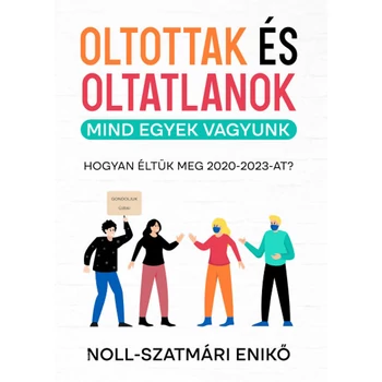 Oltottak és oltatlanok - Mind egyek vagyunk