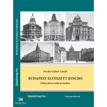 Budapest elveszett kincsei - Eltűnt díszes tetők nyomában