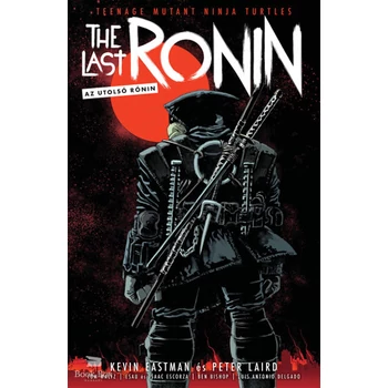 TMNT - The Last Ronin - Az Utolsó Rónin