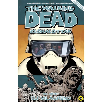 The Walking Dead - Élőhalottak 30.- Új világrend