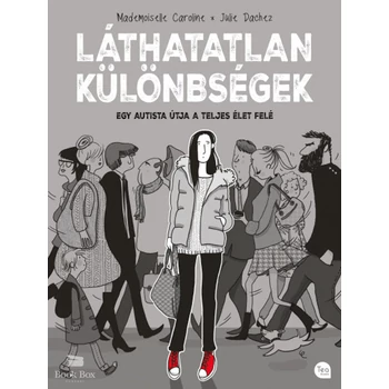 Láthatatlan különbségek- Egy autista útja a teljes élet felé