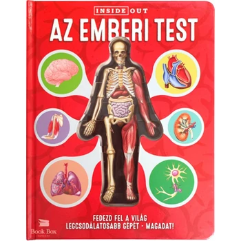 Az emberi test- Fedezd fel a világ legcsodálatosabb gépét - Magadat!