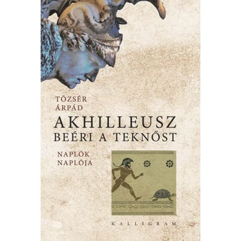 Akhilleusz beéri a teknőst - Naplók naplója