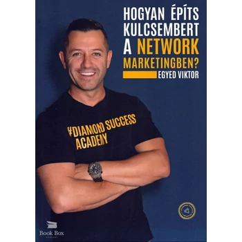 Hogyan építs kulcsembert a Network Marketingben?