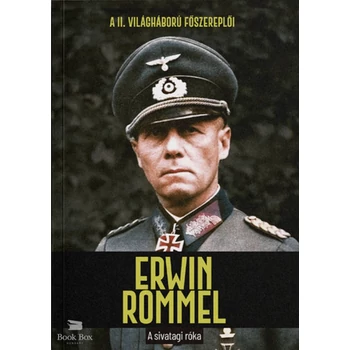 Erwin Rommel - A sivatagi róka