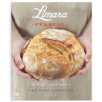 Limara Péksége- Házi Pékek Alapkönyve