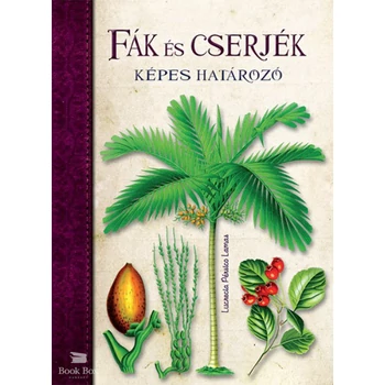 Fák és cserjék- Képes határozó