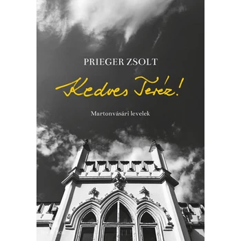 Kedves Teréz! - Martonvásári levelek