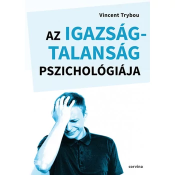 Az igazságtalanság pszichológiája