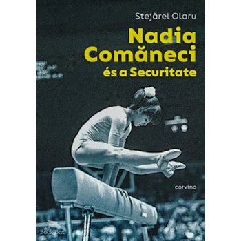Nadia Comaneci és a Securitate