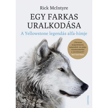 Egy farkas uralkodása- A Yellowstone legendás alfahímje