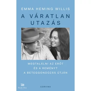 A váratlan utazás- Megtalálni az erőt, a reményt és önmagadat a beteggondozás útján