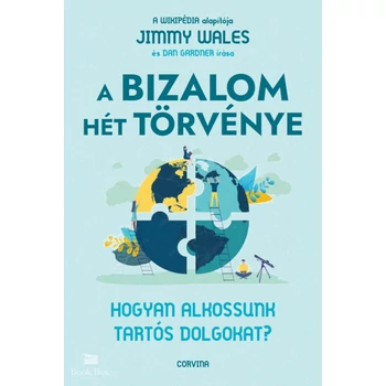 A bizalom hét törvénye- Hogyan alkossunk tartós dolgokat?