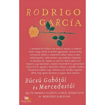 Búcsú Gabótól és Mercedestől- Egy fiú memoárja Gabriel Barcía Márquezről és Mercedes Bacháról