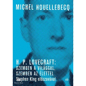 H. P. Lovecraft: Szemben a világgal, szemben az élettel- Stephen King előszavával