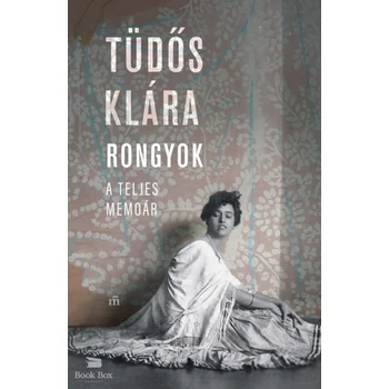 Rongyok- A teljes memoár