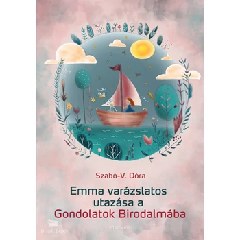 Emma varázslatos utazása a Gondolatok Birodalmába