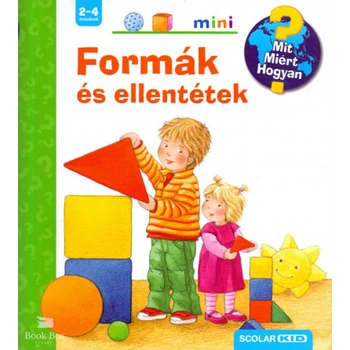 Formák és ellentétek- Mit? Miért? Hogyan?