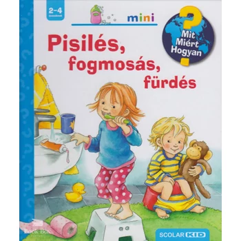 Pisilés, fogmosás, fürdés