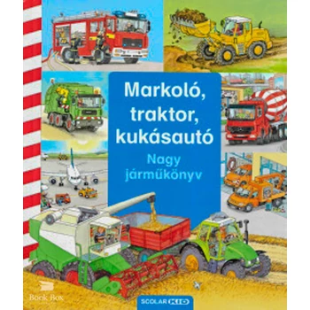Markoló, traktor, kukásautó- Nagy járműkönyv