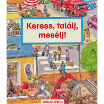 Keress, találj, mesélj!