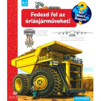 Fedezd fel az óriásjárműveket! - Mit? Miért? Hogyan? 44.