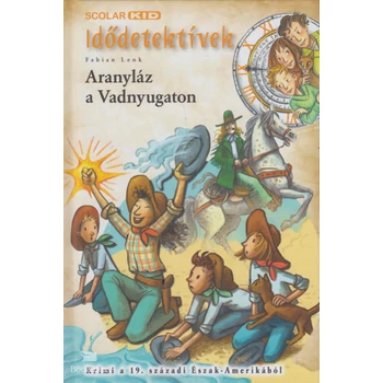 Aranyláz a Vadnyugaton